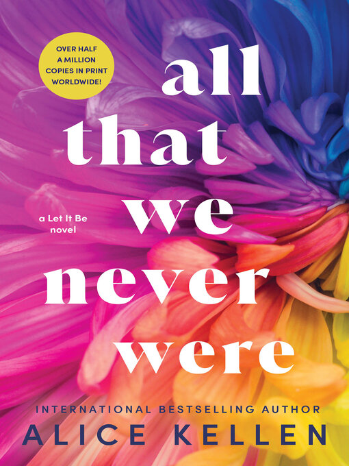 Title details for All That We Never Were by Alice Kellen - Available